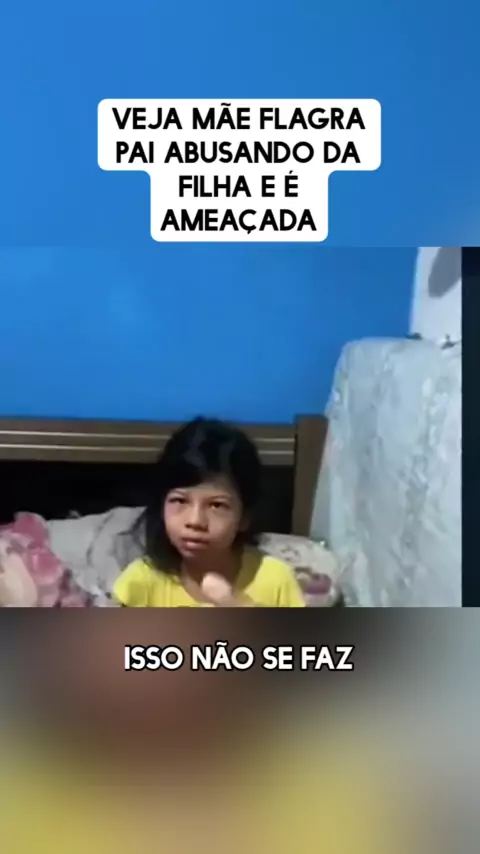 vídeo do pai abusando da própria filha | Discove ...| Kwai 